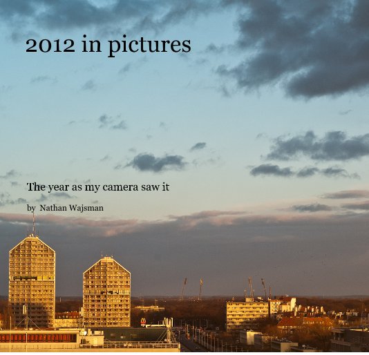 Ver 2012 in pictures por Nathan Wajsman