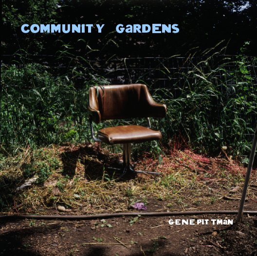 View Community  gardens by Gene Pittman