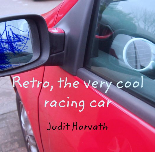 Retro, the very cool racing car nach Judit Horvath anzeigen