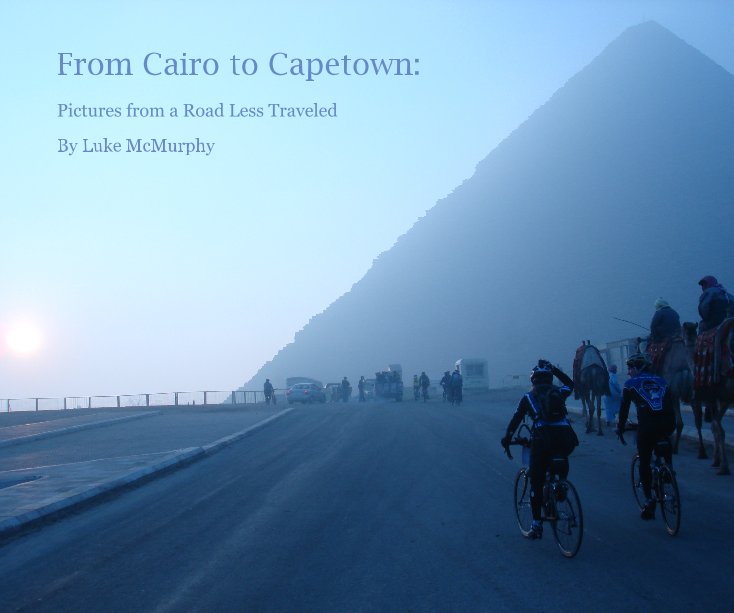 View From Cairo to Capetown: by Luke McMurphy