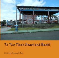 To The Tica's Heart and Back! book cover
