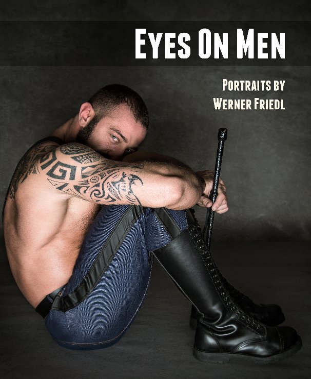 View Eyes on Men by Werner Friedl