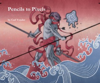 Pencils to Pixels book cover