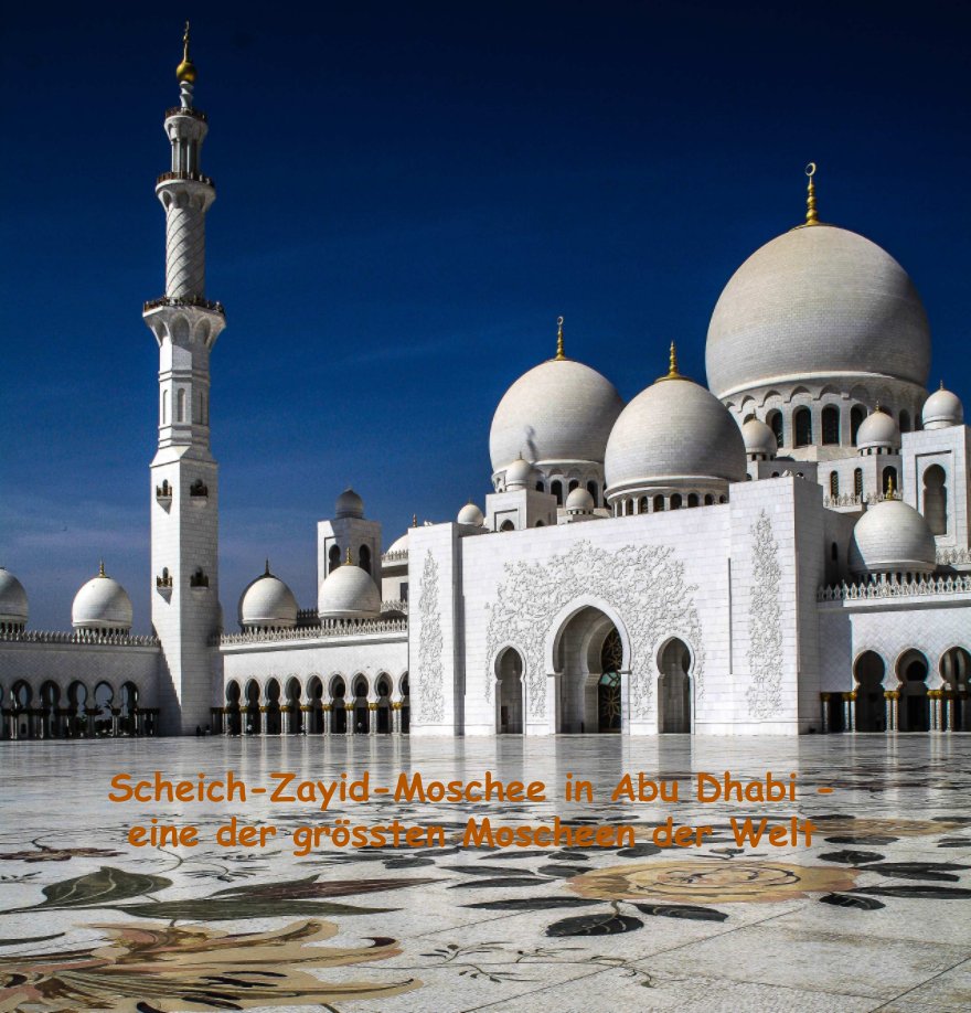 Scheich Zayid Moschee In Abu Dhabi By Jurgen Greiling Blurb Books Uk