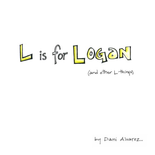 View L is for Logan by Dani Alvarez