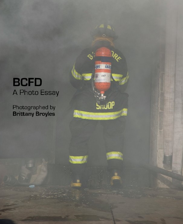View BCFD A Photo Essay by Brittany Broyles