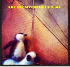 The Big World Of Bo & Mo book cover