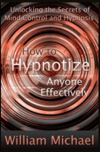 How to Hypnotize Anyone Effectively book cover