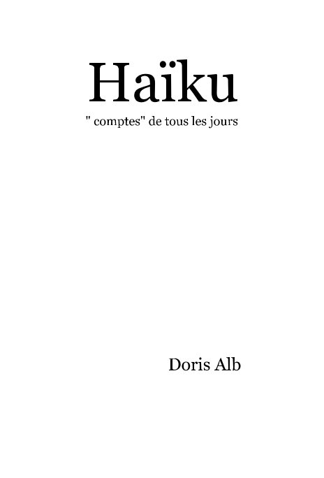 Ver Haïku " comptes" de tous les jours por Doris Alb