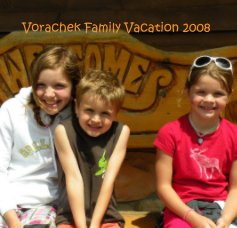 Vorachek Family Vacation 2008 book cover