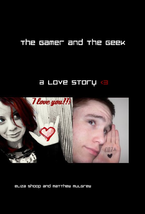 The Gamer and The Geek nach Eliza Shoop and Matthew Mulgrew anzeigen