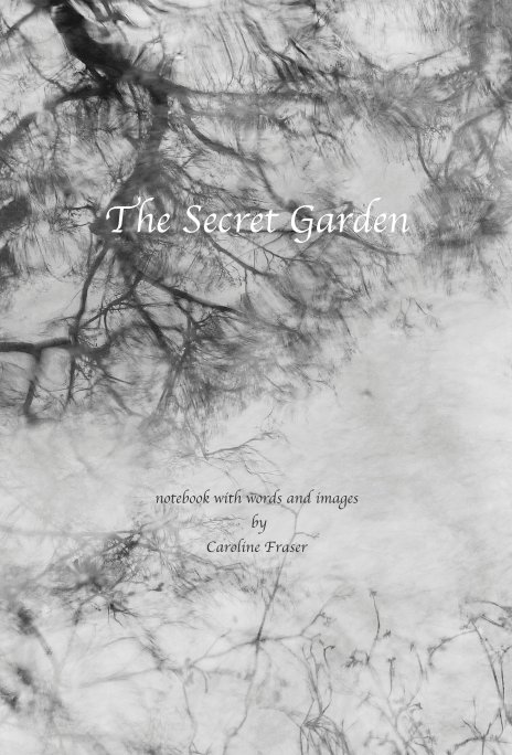 View The Secret Garden by Caroline Fraser