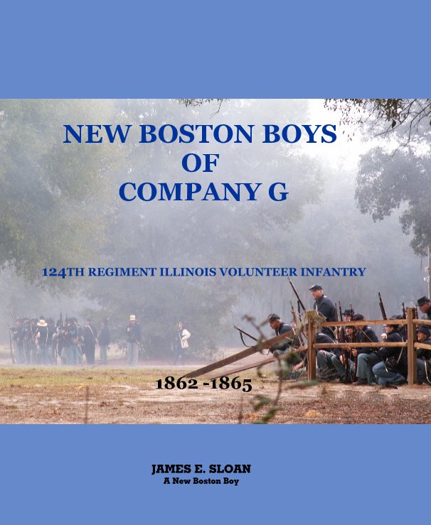 View NEW BOSTON BOYS OF COMPANY G by JAMES E. SLOAN A New Boston Boy
