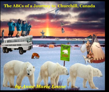 The ABCs of a Journey to Churchill, Canada book cover
