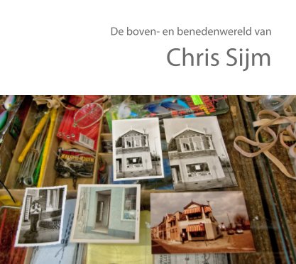 De boven- en benedenwereld van Chris Sijm book cover