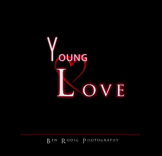 View Young Love by Ben Rodig Photography