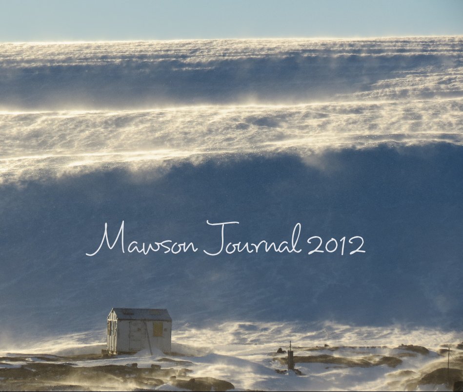 View Mawson Journal 2012 by Expeditioners