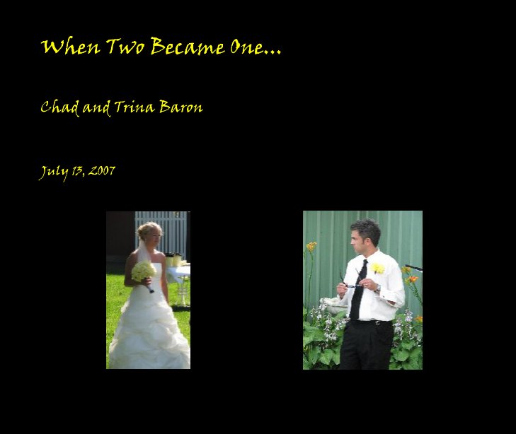 View When Two Became One... by July 13, 2007