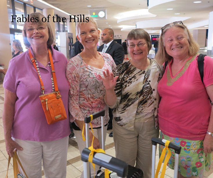 Bekijk Fables of the Hills op Georgann, Cathy, Barb & Cheryl