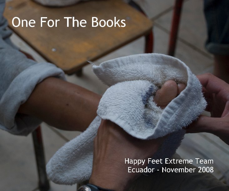 One For The Books Happy Feet Extreme Team Ecuador - November 2008 nach Cindy Landrum anzeigen