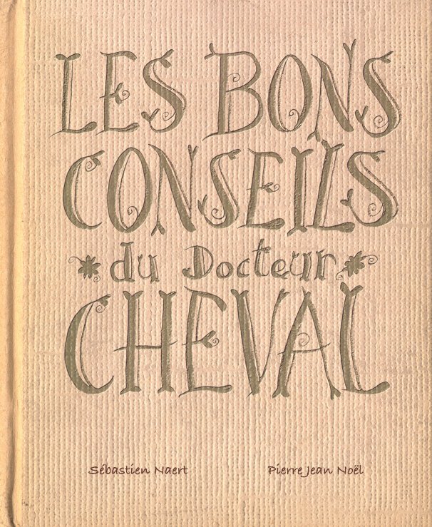 View Docteur Cheval by Sebastien Naert et Pierre Jean Noël