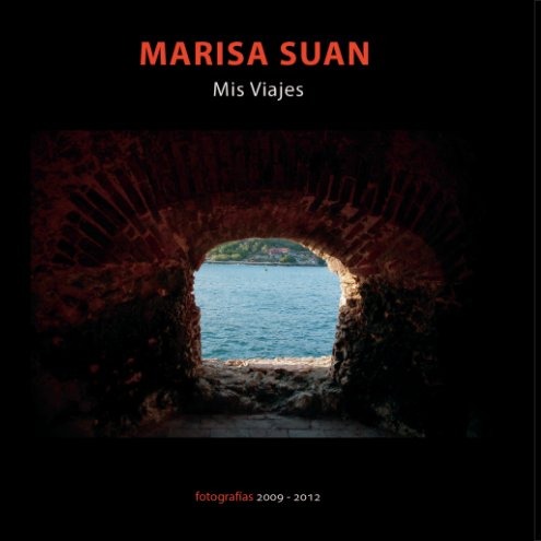 Ver Mis Viajes por Marisa Suan