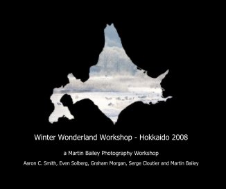 Winter Wonderland Workshop - Hokkaido 2008 book cover