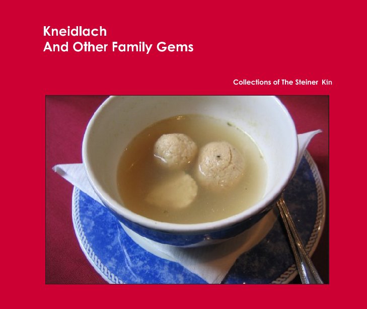 Kneidlach And Other Family Gems nach Collections of The Steiner  Kin anzeigen