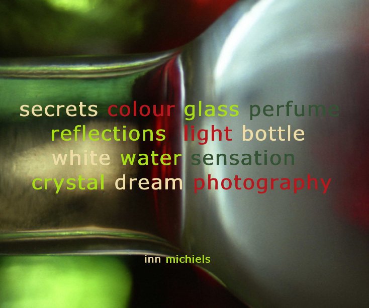View secrets colour glass perfume reflections light bottle white water sensation crystal dream photography inn michiels by innmich