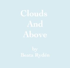 Clouds And Above by Beata Rydén book cover