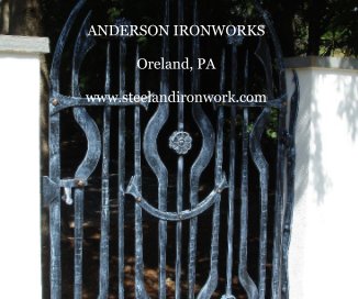 ANDERSON IRONWORKS Oreland, PA www.steelandironwork.com book cover