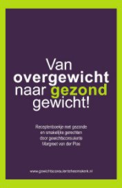 Van overgewicht naar gezond gewicht! book cover