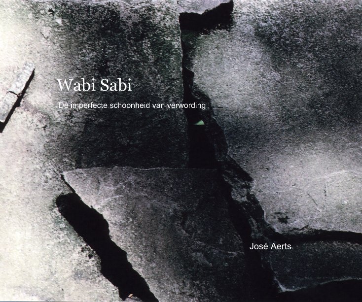 Ver Wabi Sabi por José Aerts
