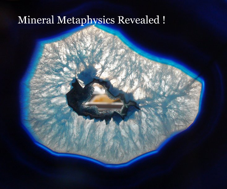 View Mineral Metaphysics Revealed ! by Albert J. Copley