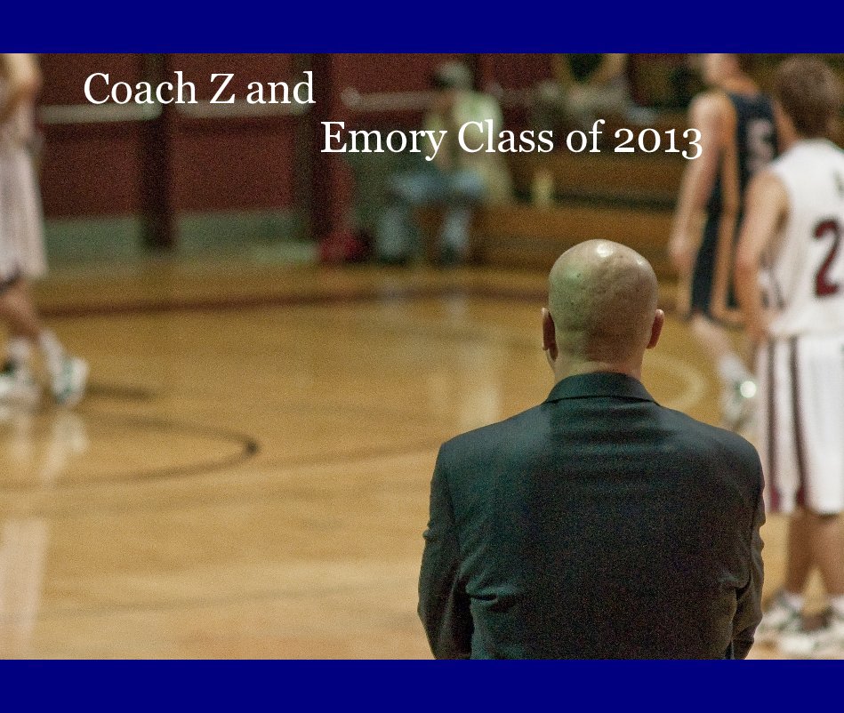 View Coach Z and Emory Class of 2013 by kgreven