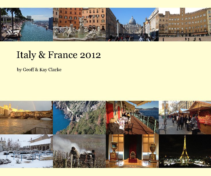 Italy & France 2012 nach Geoff & Kay Clarke anzeigen