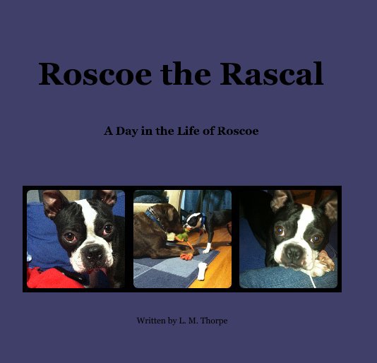 View Roscoe the Rascal by Written by L. M. Thorpe