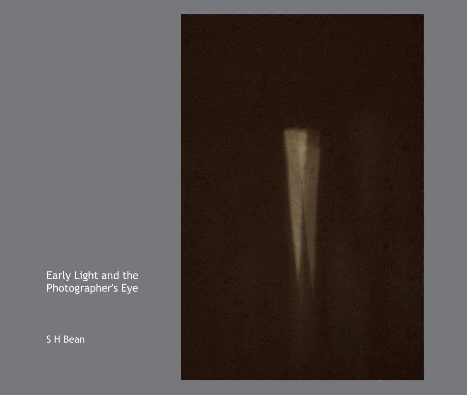 Ver Early Light and the Photographer's Eye por S H Bean