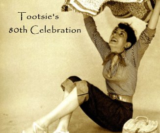 Tootsie's 80th Celebration book cover