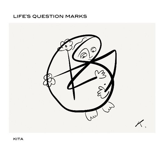View life's question marks by kita