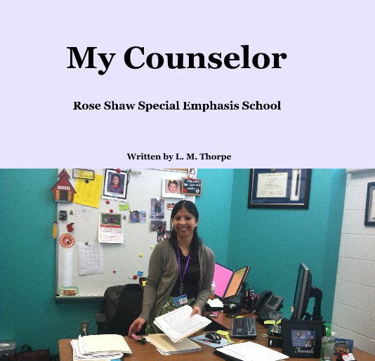View My Counselor by Written by L. M. Thorpe