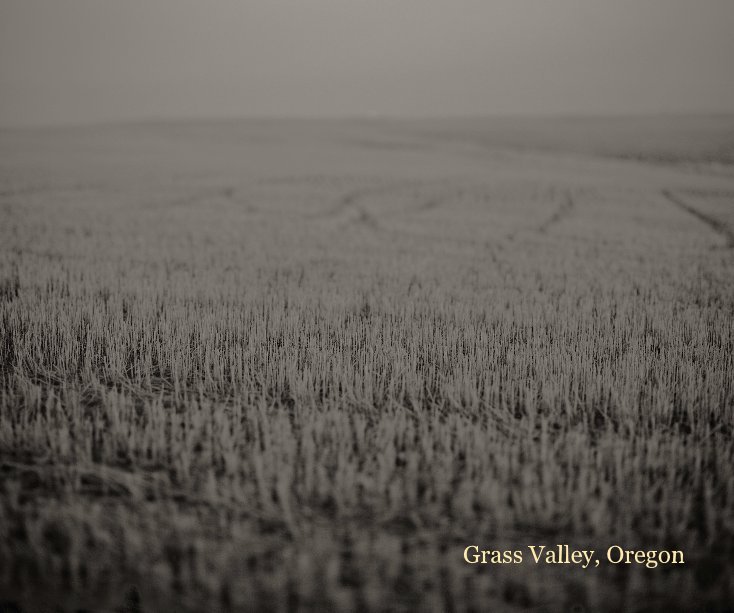 View Grass Valley, Oregon by ntmw