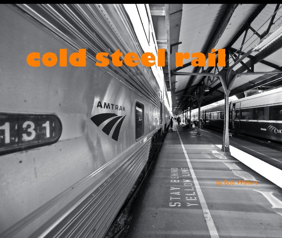 View cold steel rail by Bob Walters by Bob Walters