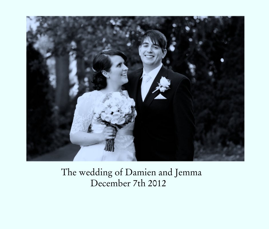 Visualizza The wedding of Damien and Jemma
                            December 7th 2012 di jacqwilson
