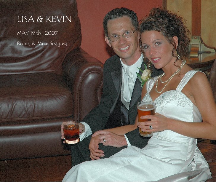View LISA & KEVIN by Robin & Mike Siragusa