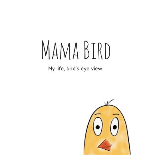 View Mama Bird by Karin Maria Nelson
