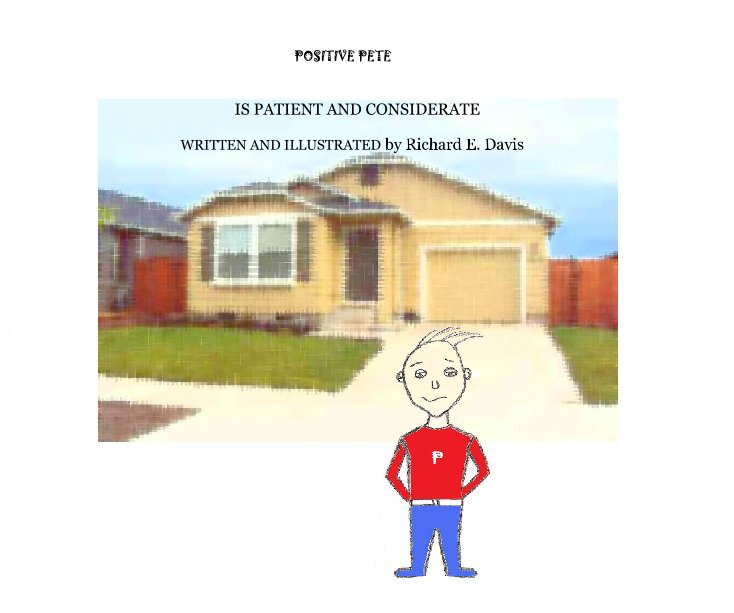 View POSITIVE PETE by WRITTEN AND ILLUSTRATED by Richard E. Davis