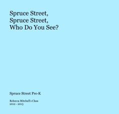 Spruce Street, Spruce Street, Who Do You See? book cover