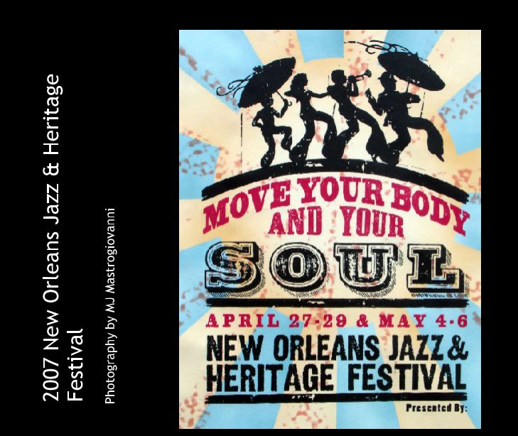 Ver 2007 New Orleans Jazz & Heritage Festival por MJ Mastrogiovanni