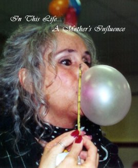 In This Life... A Mother's Influence book cover